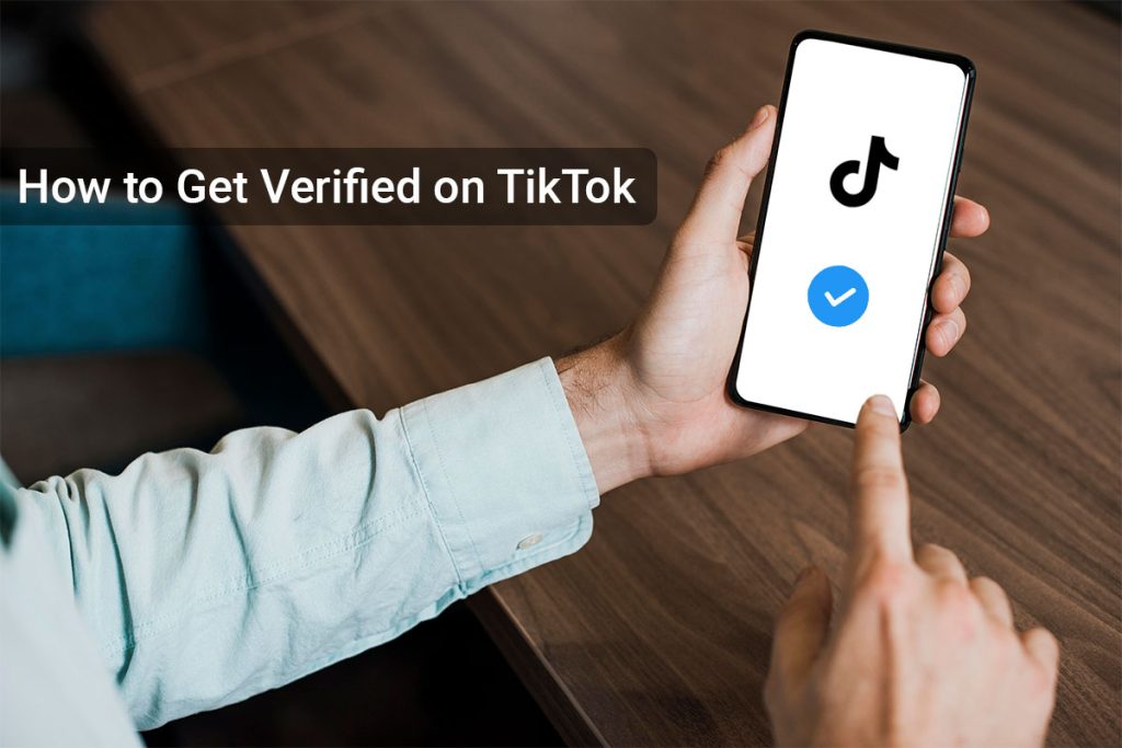 How to get verified on TikTok